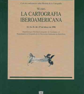خرید و دانلود نسخه کامل کتاب La cartografía iberoamericana, 9è curs: 23, 24, 25, 26 i 27 de febrer de 1998