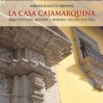 خرید و دانلود نسخه کامل کتاب La casa cajamarquina. Arquitectura, minería y morada (siglos XVII-XXI)