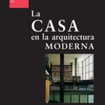 خرید و دانلود نسخه کامل کتاب La casa en la arquitectura moderna : respuestas a la cuestión de la vivienda