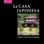 خرید و دانلود نسخه کامل کتاب La casa japonesa (DCA05): Espacio, memoria y lenguaje (Documentos Composición Arquitectónica) (Spanish Edition)