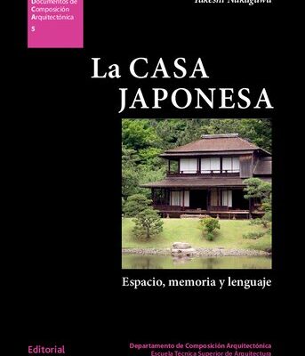خرید و دانلود نسخه کامل کتاب La casa japonesa (DCA05): Espacio, memoria y lenguaje (Documentos Composición Arquitectónica) (Spanish Edition)