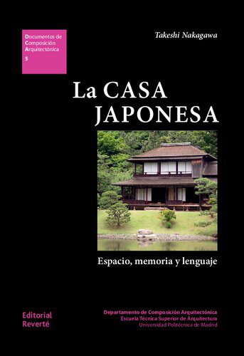خرید و دانلود نسخه کامل کتاب La casa japonesa (DCA05): Espacio, memoria y lenguaje (Documentos Composición Arquitectónica) (Spanish Edition)_68d345ba9bb55.jpeg خرید و دانلود نسخه کامل کتاب La casa japonesa (DCA05): Espacio, memoria y lenguaje (Documentos Composición Arquitectónica) (Spanish Edition)
