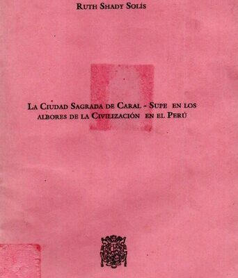 خرید و دانلود نسخه کامل کتاب La ciudad sagrada de Caral – Supe en los albores de la civilización en el Perú