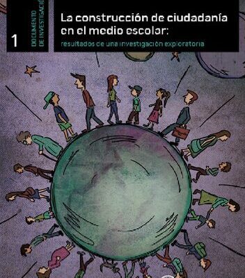 خرید و دانلود نسخه کامل کتاب La construcción de ciudadanía en el medio escolar : resultados de una investigación exploratoria