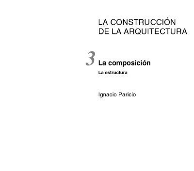 خرید و دانلود نسخه کامل کتاب La Construccion De La Arquitectura 3 La Composicion La Estructura