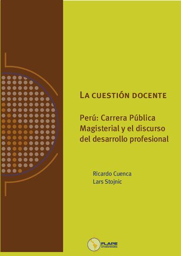 خرید و دانلود نسخه کامل کتاب La cuestión docente: Perú, carrera pública magisterial y el discurso del desarrollo profesional_68d02bca5e2d3.jpeg خرید و دانلود نسخه کامل کتاب La cuestión docente: Perú, carrera pública magisterial y el discurso del desarrollo profesional