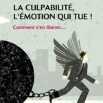 خرید و دانلود نسخه کامل کتاب La culpabilité, l’émotion qui tue ! : Comment s’en libérer…