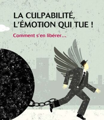 خرید و دانلود نسخه کامل کتاب La culpabilité, l’émotion qui tue ! : Comment s’en libérer…