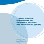 خرید و دانلود نسخه کامل کتاب ¿La cuna marca las oportunidades y el rendimiento educativo?: una mirada al caso peruano