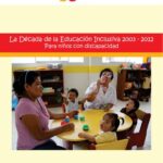 خرید و دانلود نسخه کامل کتاب La Década de la Educación Inclusiva 2003 – 2012 para niños con discapacidad