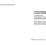 خرید و دانلود نسخه کامل کتاب La descentralización educativa 1996-2001. La versión real de la reforma en tres departamentos andinos