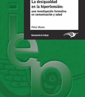 خرید و دانلود نسخه کامل کتاب La desigualdad en la hipertensión: una investigación formativa en comunicación y salud