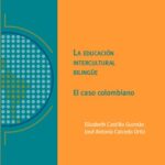 خرید و دانلود نسخه کامل کتاب La educación intercultural bilingüe : el caso colombiano