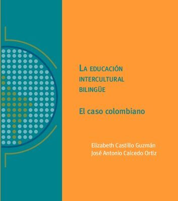 خرید و دانلود نسخه کامل کتاب La educación intercultural bilingüe : el caso colombiano