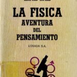 خرید و دانلود نسخه کامل کتاب La fisica aventura del pensamiento. El desarrollo de las ideas desde los primeros conceptos hasta la relatividad y los cuantos  Spanish