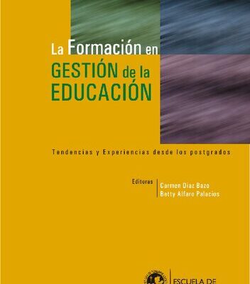 خرید و دانلود نسخه کامل کتاب La formación en gestión de la educación. Tendencias y experiencias desde los postgrados