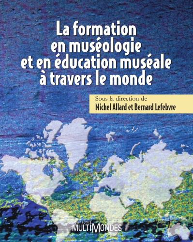 خرید و دانلود نسخه کامل کتاب La formation en museologie et en education museale a travers le monde_68ce430162fa2.jpeg خرید و دانلود نسخه کامل کتاب La formation en museologie et en education museale a travers le monde