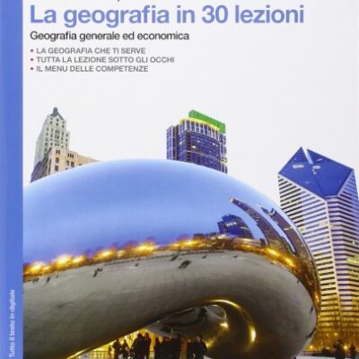 خرید و دانلود نسخه کامل کتاب La geografia in 30 lezioni – Geografia generale ed economica