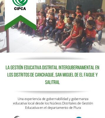 خرید و دانلود نسخه کامل کتاب LA GESTIÓN EDUCATIVA DISTRITAL INTERGUBERNAMENTAL EN LOS DISTRITOS DE CANCHAQUE, SAN MIGUEL DE EL FAIQUE Y SALITRAL. Una experiencia de gobernabilidad y gobernanza educativa local desde los Núcleos Distritales de Gestión Educativa en el departamento de Piura