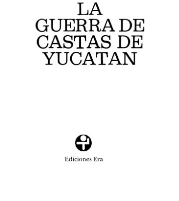 خرید و دانلود نسخه کامل کتاب La guerra de castas de Yucatán