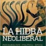 خرید و دانلود نسخه کامل کتاب La hidra neoliberal: Pasicoanálisis | Política | Época (Spanish Edition)  –  +  Pdf