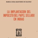 خرید و دانلود نسخه کامل کتاب La implantación del impuesto del papel sellado en Indias