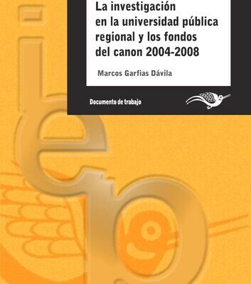 خرید و دانلود نسخه کامل کتاب La investigación en la universidad pública regional y los fondos del canon, 2004-2008
