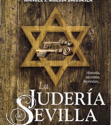 خرید و دانلود نسخه کامل کتاب La Judería de Sevilla. Historia, secretos y leyendas (The Jewish quarter in Seville. History, secrets and legends)