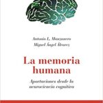 خرید و دانلود نسخه کامل کتاب La memoria humana: Aportaciones desde la neurociencia cognitiva (Psicología) (Spanish Edition) –  +  pdf
