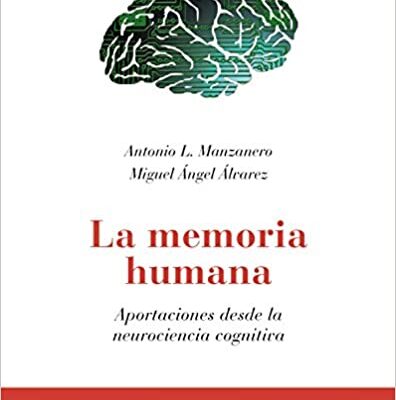 خرید و دانلود نسخه کامل کتاب La memoria humana: Aportaciones desde la neurociencia cognitiva (Psicología) (Spanish Edition) –  +  pdf