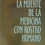 خرید و دانلود نسخه کامل کتاب La muerte de la medicina con rostro humano