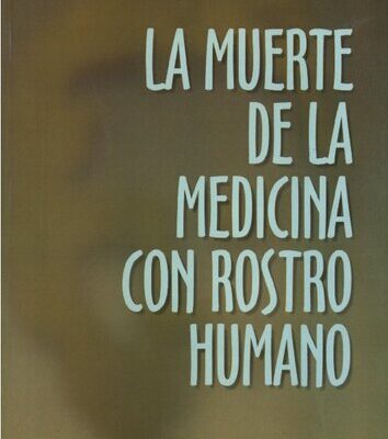 خرید و دانلود نسخه کامل کتاب La muerte de la medicina con rostro humano
