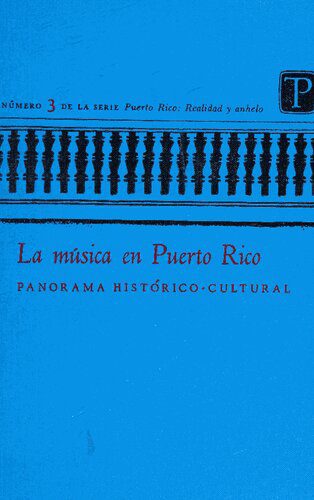 خرید و دانلود نسخه کامل کتاب La Música en Puerto Rico: Panorama Histórico- Cultural_68d7e589f3e43.jpeg خرید و دانلود نسخه کامل کتاب La Música en Puerto Rico: Panorama Histórico- Cultural