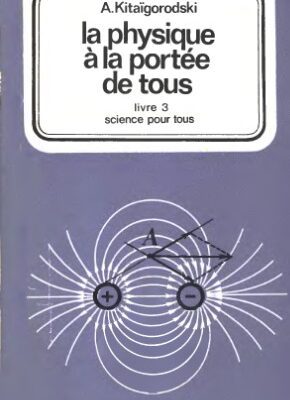 خرید و دانلود نسخه کامل کتاب La physique à la portée de tous 3