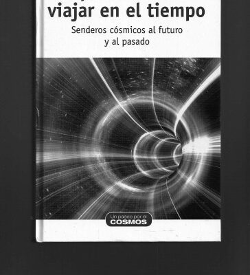 خرید و دانلود نسخه کامل کتاب La Posibilidad de Viajar en el Tiempo – Senderos cósmicos al futuro y al pasado