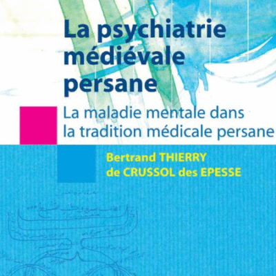 خرید و دانلود نسخه کامل کتاب La psychiatrie médiévale persane – Original PDF