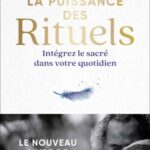 خرید و دانلود نسخه کامل کتاب La puissance des rituels : Intégrez le sacré dans votre quotidien