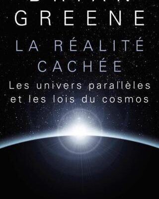 خرید و دانلود نسخه کامل کتاب La réalité cachée : Les univers parallèles et les lois du cosmos