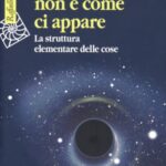 خرید و دانلود نسخه کامل کتاب La realtà non è come ci appare: la struttura elementare delle cose