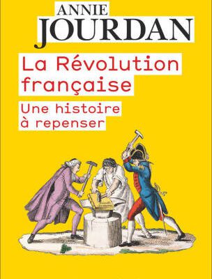 خرید و دانلود نسخه کامل کتاب La Révolution française: Une histoire à repenser