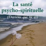 خرید و دانلود نسخه کامل کتاب La santé psycho-spirituelle (Deviens qui tu es)