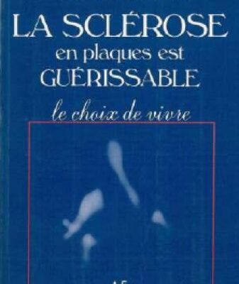 خرید و دانلود نسخه کامل کتاب La sclérose en plaques est guérissable – Le choix de vivre