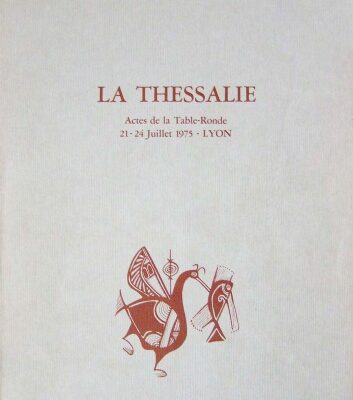 خرید و دانلود نسخه کامل کتاب La Thessalie. Actes de la Table-Ronde, 21-24 Juillet 1975, Lyon