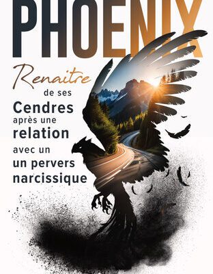 خرید و دانلود نسخه کامل کتاب La Voie du Phoenix : Renaître de ses cendres après une relation avec un pervers narcissique