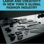 خرید و دانلود نسخه کامل کتاب Labor and Creativity in New York’s Global Fashion Industry