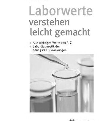 خرید و دانلود نسخه کامل کتاب Laborwerte verstehen leicht gemacht – Alle wichtigen Werte von A-Z / Labordiagnostik der häufigsten Erkrankungen