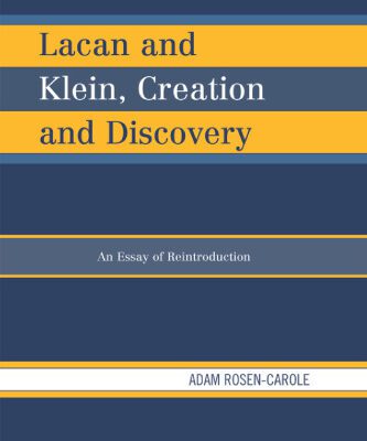 خرید و دانلود نسخه کامل کتاب Lacan and Klein, Creation and Discovery: An Essay of Reintroduction