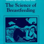 خرید و دانلود نسخه کامل کتاب Lactation Specialist Self Study Module 3: The Science of Breastfeeding (LACTATION SPECIALISTS SELF-STUDY SERIES)