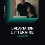 خرید و دانلود نسخه کامل کتاب L’Adaptation Littéraire Au Cinéma