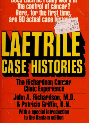 خرید و دانلود نسخه کامل کتاب Laetrile Case Histories; The Richardson Cancer Clinic Experience